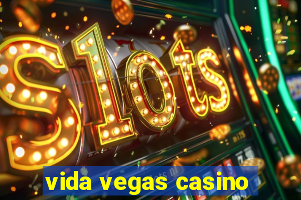 vida vegas casino